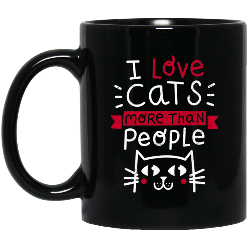 Cat Coffee Mug I Love Cats More Than People Kitten Lovers 11oz - 15oz Black Mug CustomCat