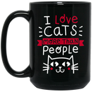 Cat Coffee Mug I Love Cats More Than People Kitten Lovers 11oz - 15oz Black Mug CustomCat