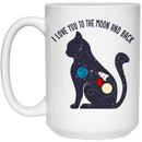 Cat Coffee Mug I Love You To The Moon And Back Cat Lovers 11oz - 15oz White Mug CustomCat