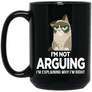 Cat Coffee Mug I'm Not Arguing Im Explaining Why I'm Right Grumpy Cat 11oz - 15oz Black Mug CustomCat