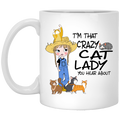 Cat Coffee Mug I'm That Crazy Cat Lady You Hear About 11oz - 15oz Black Mug CustomCat