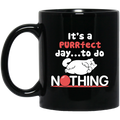 Cat Coffee Mug It's A Purrfect Day To Do Nothing 11oz - 15oz Black Mug CustomCat