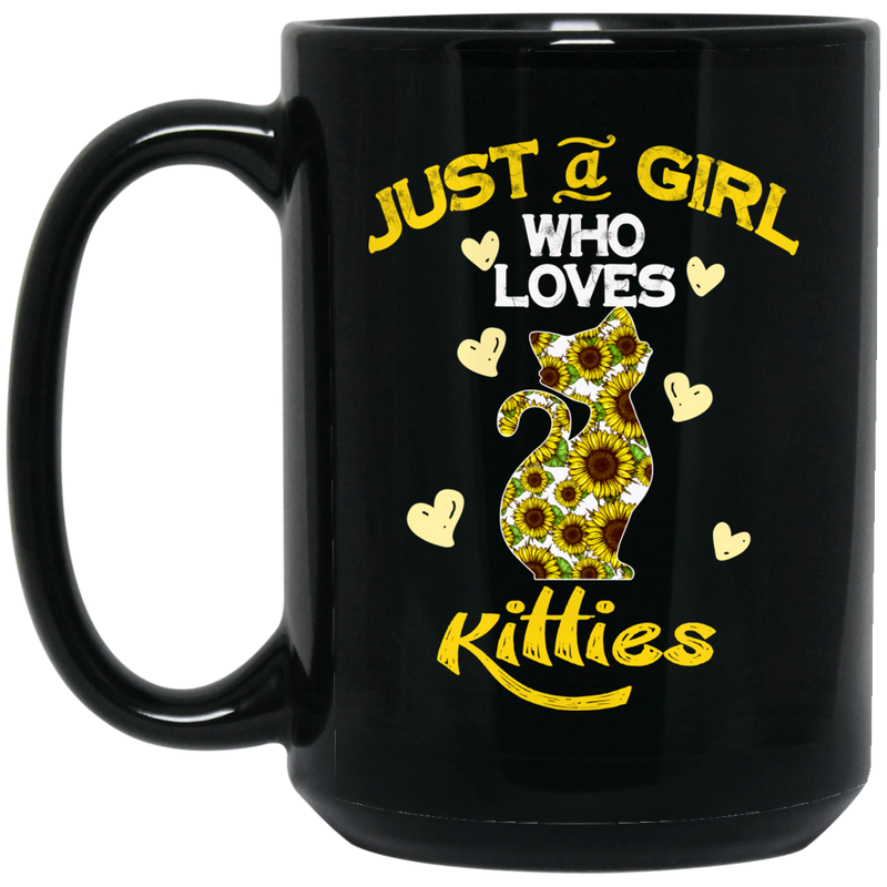 Cat Coffee Mug Just A Girl Who Loves Kitties Cat Lovers 11oz - 15oz Black Mug CustomCat