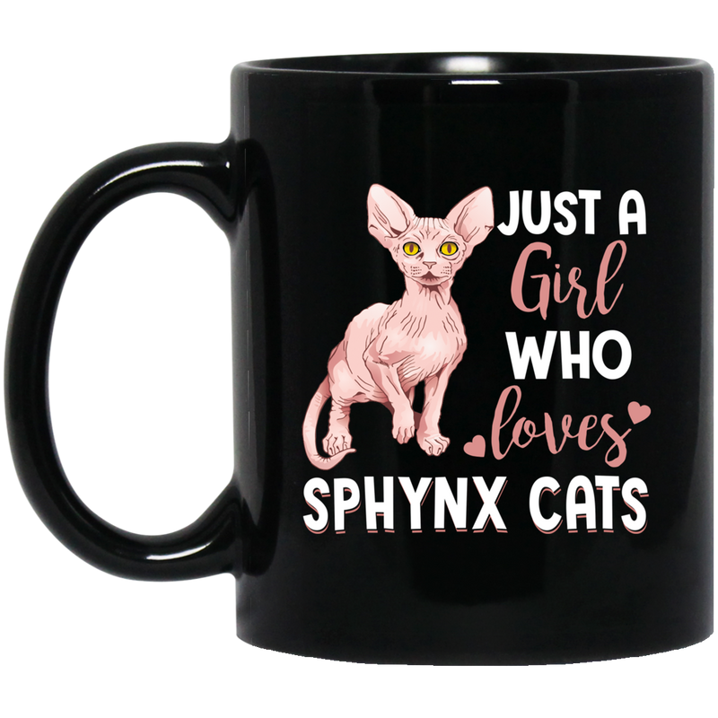 Cat Coffee Mug Just A Girl Who Loves Sphynx Cats 11oz - 15oz Black Mug CustomCat