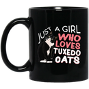 Cat Coffee Mug Just A Girl Who Loves Tuxedo Cats Funny Bicolor Cats 11oz - 15oz Black Mug CustomCat