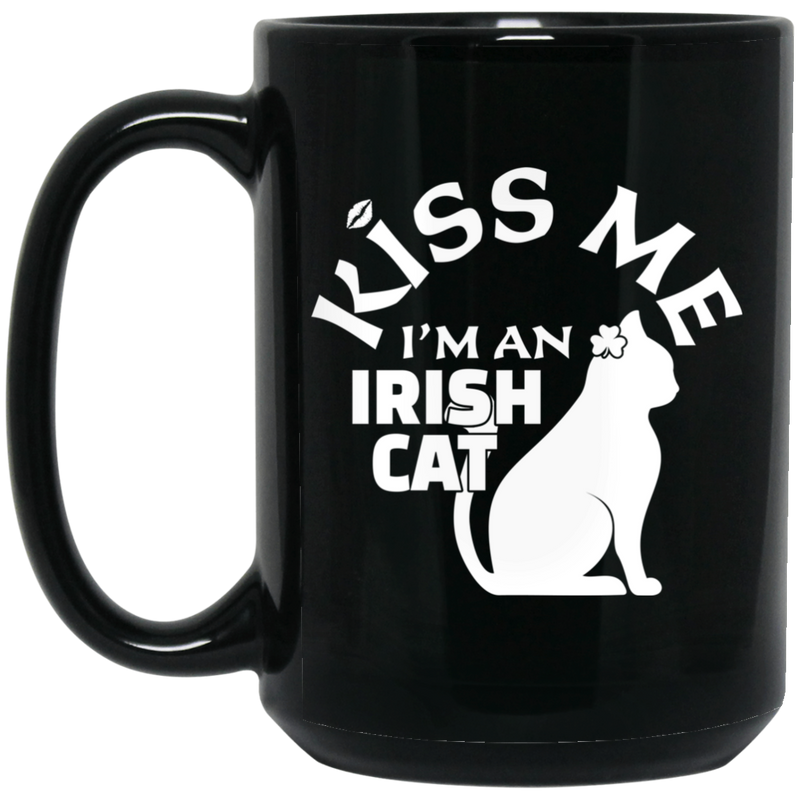 Cat Coffee Mug Kiss Me I'm An Irish Cat 11oz - 15oz Black Mug CustomCat