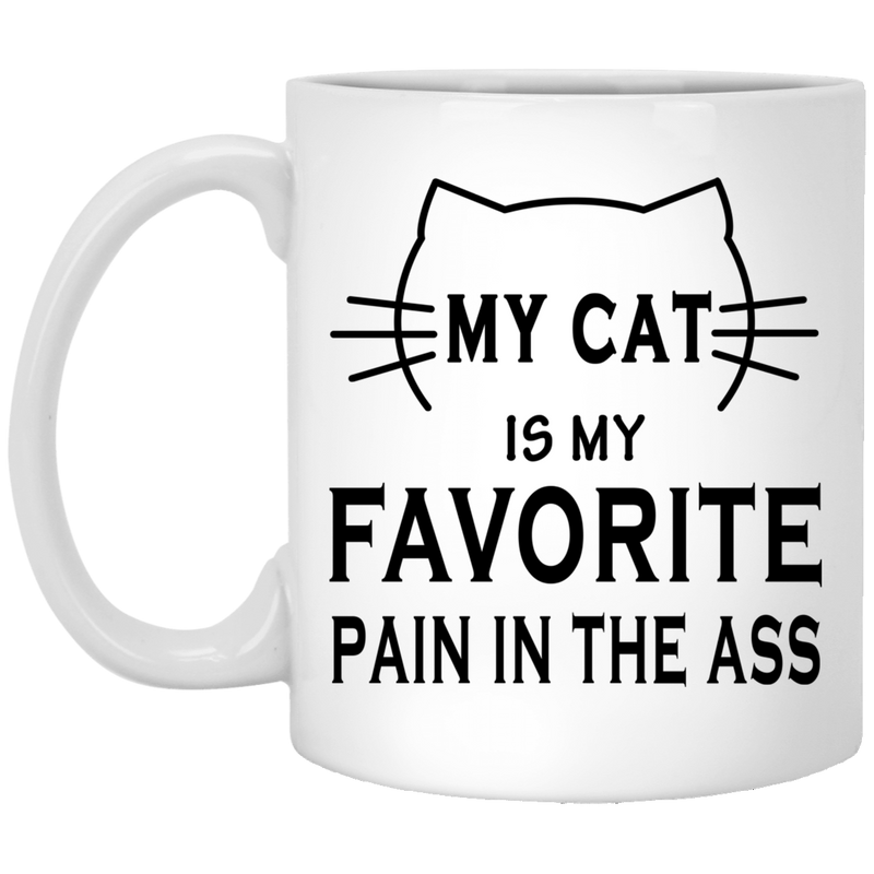Cat Coffee Mug My Cat Is My Favorite Pain In The Ass 11oz - 15oz White Mug CustomCat