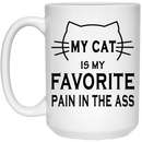 Cat Coffee Mug My Cat Is My Favorite Pain In The Ass 11oz - 15oz White Mug CustomCat