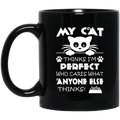 Cat Coffee Mug My Cat Thinks Im Pefect Who Cares What Anyone Else Thinks Kitties Lovers 11oz - 15oz Black Mug CustomCat