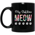 Cat Coffee Mug My Children Meow Kitties Lovers 11oz - 15oz Black Mug CustomCat