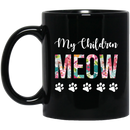 Cat Coffee Mug My Children Meow Kitties Lovers 11oz - 15oz Black Mug CustomCat