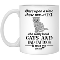 Cat Coffee Mug Once Upon A Time There Was A Girl Cats Tattoos 11oz - 15oz White Mug CustomCat