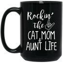 Cat Coffee Mug Rockin' The Cat Mom And Aunt Life 11oz - 15oz Black Mug CustomCat