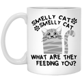 Cat Coffee Mug Smelly Cat What Are They Feeding You? For Cat Kitties Lovers 11oz - 15oz White Mug CustomCat