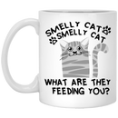 Cat Coffee Mug Smelly Cat What Are They Feeding You? For Cat Kitties Lovers 11oz - 15oz White Mug CustomCat