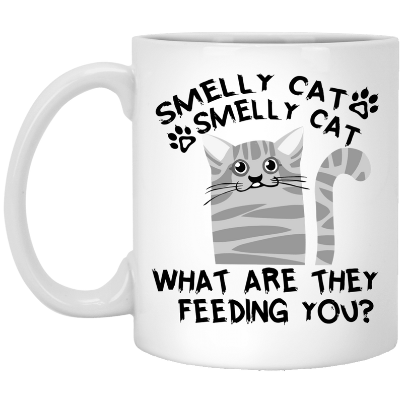 Cat Coffee Mug Smelly Cat What Are They Feeding You? For Cat Kitties Lovers 11oz - 15oz White Mug CustomCat