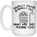 Cat Coffee Mug Smelly Cat What Are They Feeding You? For Cat Kitties Lovers 11oz - 15oz White Mug CustomCat