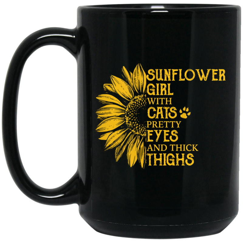 Cat Coffee Mug Sunflower Girl With Cats Pretty Eyes And Thick Thighs Sunflower Cat 11oz - 15oz Black Mug CustomCat