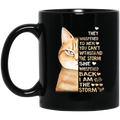 Cat Coffee Mug They Whispered To Her You Can't Withstand The Storm I Am The Storm 11oz - 15oz Black Mug CustomCat