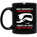 Cat Coffee Mug When Comforting A Grammar Nazi I Aways Say Softly There Their They're Cat 11oz - 15oz Black Mug CustomCat
