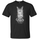 Cat T-Shirt Crazy Cat Funny Slogan Lady Shirts CustomCat