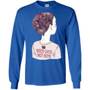 Cat T Shirt Girl Need Cats Not Boys For Cat Lovers Shirts CustomCat