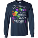 Cat T Shirt I'm Mostly Peace And Light And A Little Go Yourself For Kitten Lovers Shirts CustomCat