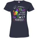 Cat T Shirt I'm Mostly Peace And Light And A Little Go Yourself For Kitten Lovers Shirts CustomCat