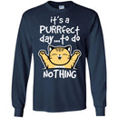 Cat T Shirt It's A Purrfect Day To Do Nothing For Kitty Lovers Shirts CustomCat