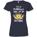 Cat T Shirt It's A Purrfect Day To Do Nothing For Kitty Lovers Shirts CustomCat