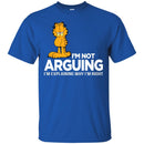 Cat T Shirt Kitten I'm Not Arguing I'm Explaining Why I'm Right For Cat Lovers Shirts CustomCat