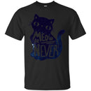 Cat T Shirt Meow Or Never Shirts For Cat Lovers CustomCat