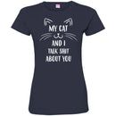 Cat T Shirt My Cat And I Talk Shit About You Funny Kitty Lovers Shirt CustomCat