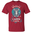 Cat T Shirt The More I Know People The More I Love Cats Funny Kitty Lovers Shirt CustomCat