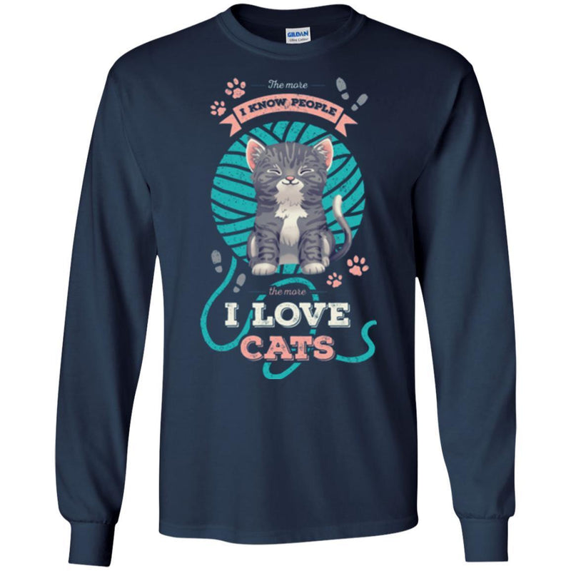 Cat T Shirt The More I Know People The More I Love Cats Funny Kitty Lovers Shirt CustomCat