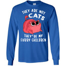 Cat T Shirt They Are Not Cats They're My Furry Children For Cat Lovers Shirts CustomCat