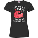 Cat T Shirt They Are Not Cats They're My Furry Children For Cat Lovers Shirts CustomCat