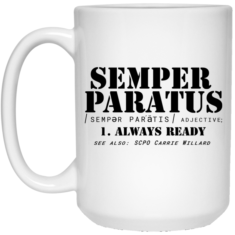 Coast Guard Coffee Mug Semper Paratus Alway Ready Scpo Carrie Willard 11oz - 15oz White Mug CustomCat
