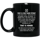 Coast Guard Mug What Is A Coast Guard Veteran? Discharged Retired Reserve That Is Hornor 11oz - 15oz Black Mug CustomCat