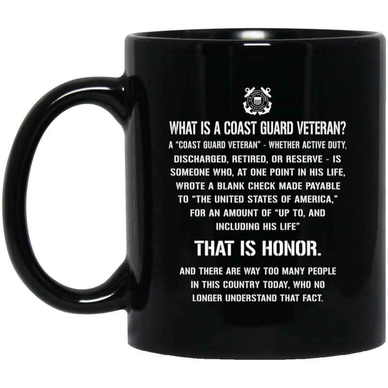 Coast Guard Mug What Is A Coast Guard Veteran? Discharged Retired Reserve That Is Hornor 11oz - 15oz Black Mug CustomCat