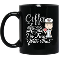 Coffee Lovers Mug Girl Coffee Owns Me And I'm Fine With That Funny Coffee 11oz - 15oz Black Mug CustomCat