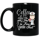Coffee Lovers Mug Girl Coffee Owns Me And I'm Fine With That Funny Coffee 11oz - 15oz Black Mug CustomCat