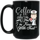 Coffee Lovers Mug Girl Coffee Owns Me And I'm Fine With That Funny Coffee 11oz - 15oz Black Mug CustomCat