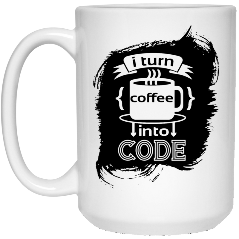 Coffee Lovers Mug I Turn Coffee Into Code Funny 11oz - 15oz White Mug CustomCat