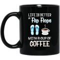 Coffee Lovers Mug Life Is Better In Flip Flops With A Cup Of Coffee Funny 11oz - 15oz Black Mug CustomCat
