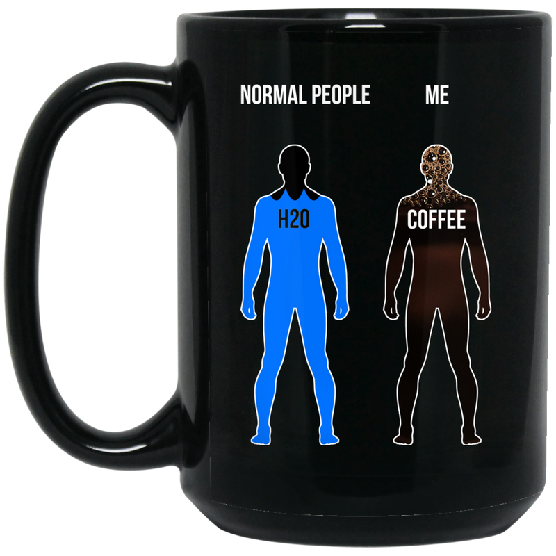 Coffee Lovers Mug Normal People Me Coffee Funny 11oz - 15oz Black Mug CustomCat