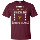 Coffee Scrubs And Rubber Gloves Tshirts CustomCat