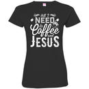 Coffee T-Shirt All I Need Is Coffee And Jesus Funny Coffee Lover Beautiful Coffee Shirts CustomCat