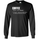 Coffee T-Shirt Coffee Noun A Warm Delicious Alternative To Hating Everyone Forever Shirts CustomCat