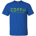 Coffee T-Shirt Coffee O'Clock Funny Coffee Shirts CustomCat